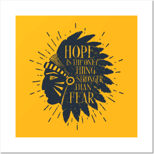 Hope is the only thing stronger than fear Posters and Art